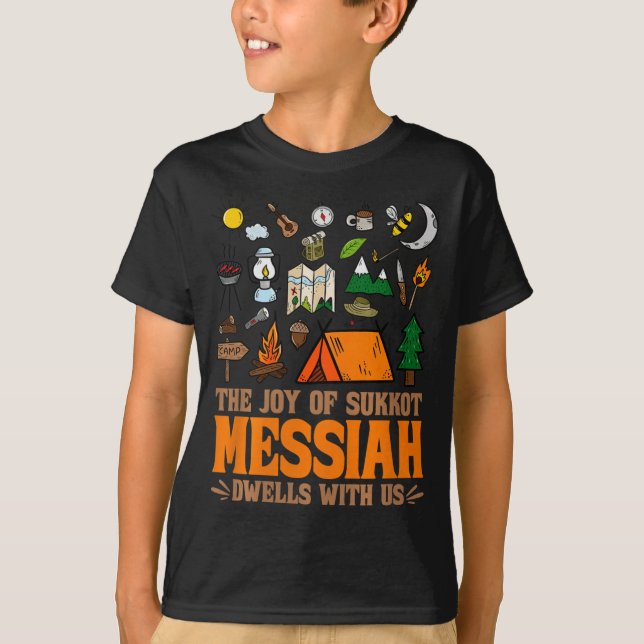 The Joy Of Sukkot Messiah Dwells With Us Jewish Ho T Shirt (Framsida)