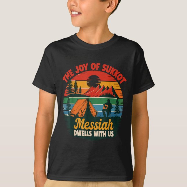 The Joy Of Sukkot Messiah Dwells With Us Jewish Ho T Shirt (Framsida)