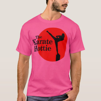 The Karate Hottie II T Shirt