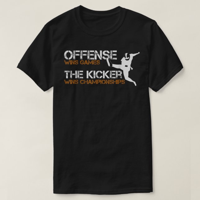 The Kicker Wins Championships Football 805 T Shirt (Design framsida)