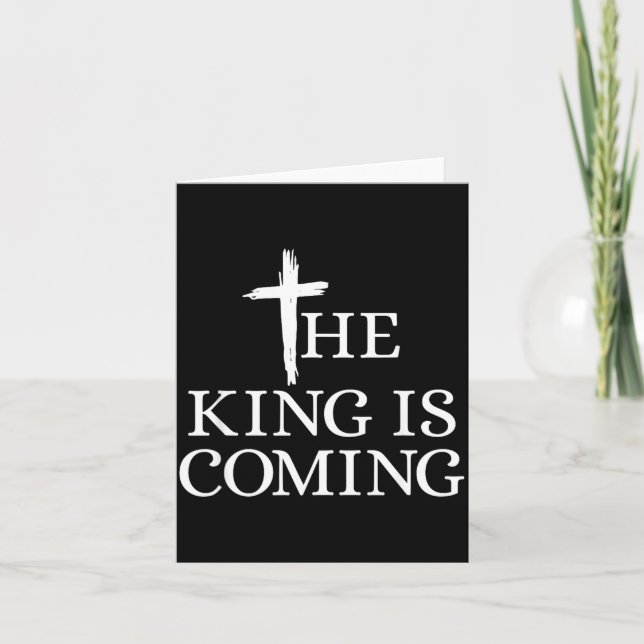 The King Is Coming Christianity Bible Verse Christ Kort (Framsida)