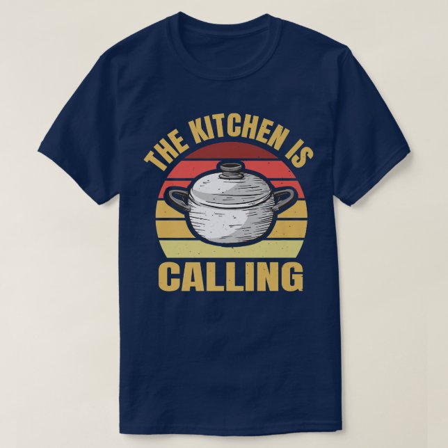 The Kitchen Is Calling Cooking Hobby Chef T Shirt (Design framsida)