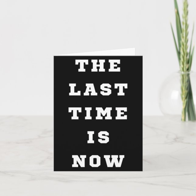 The Last Time Is Now. Mens Womens.  Kort (Framsida)