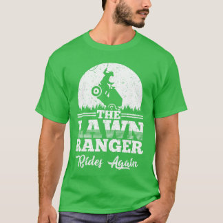 The Lawn Ranger Rides Again Cute Lawn Caretaker Gi T Shirt