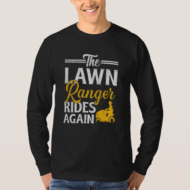 The Lawn Ranger Rides Again Landscaper Lawn Mower T Shirt (Framsida)