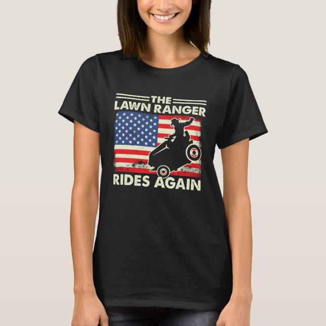 The Lawn Ranger Rides Again  Lawn Tractor Mowing T Shirt (Framsida)