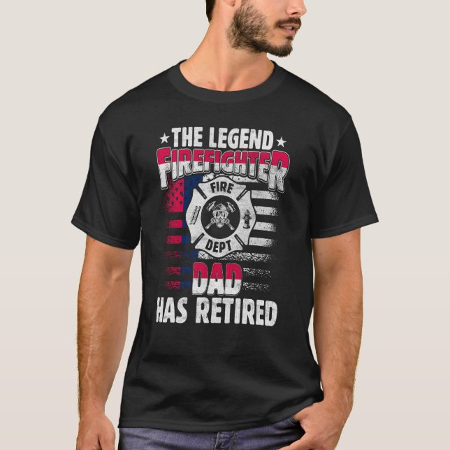 The Legend Firefighter Dad Has Retired  Retired Da T Shirt (Framsida)