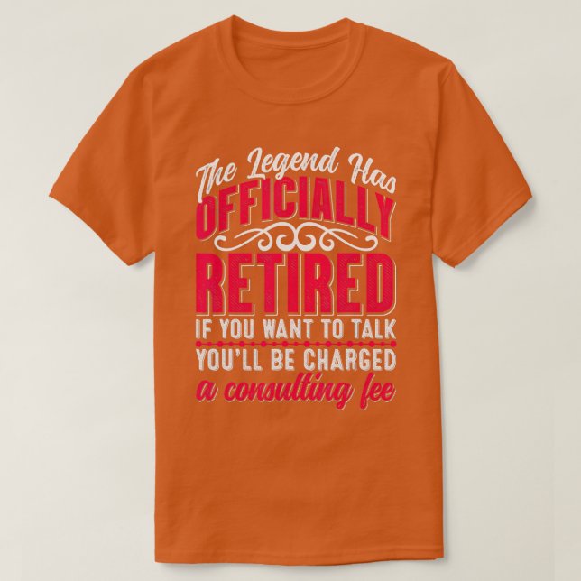 The Legend Has Officially Retired Funny Retirement T Shirt (Design framsida)