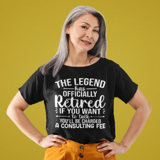 The Legend Has Officially Retired Funny Retirement T Shirt