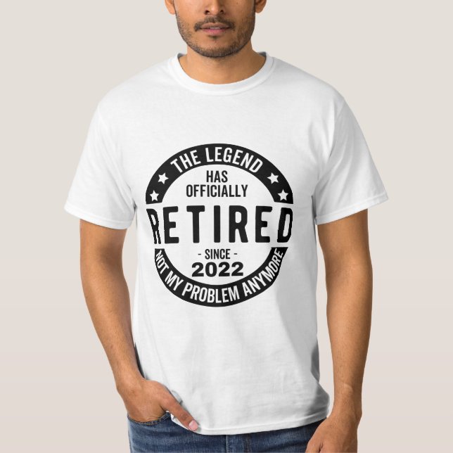The Legend Has Officially Retired, Retired 2022 T Shirt (Framsida)