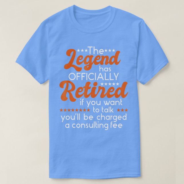 The Legend Has Officially Retired - Retiree Retire T Shirt (Design framsida)