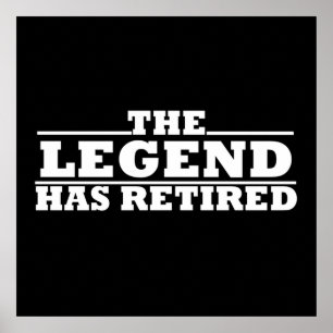 The Legend Has Retired rolig pensionering Poster