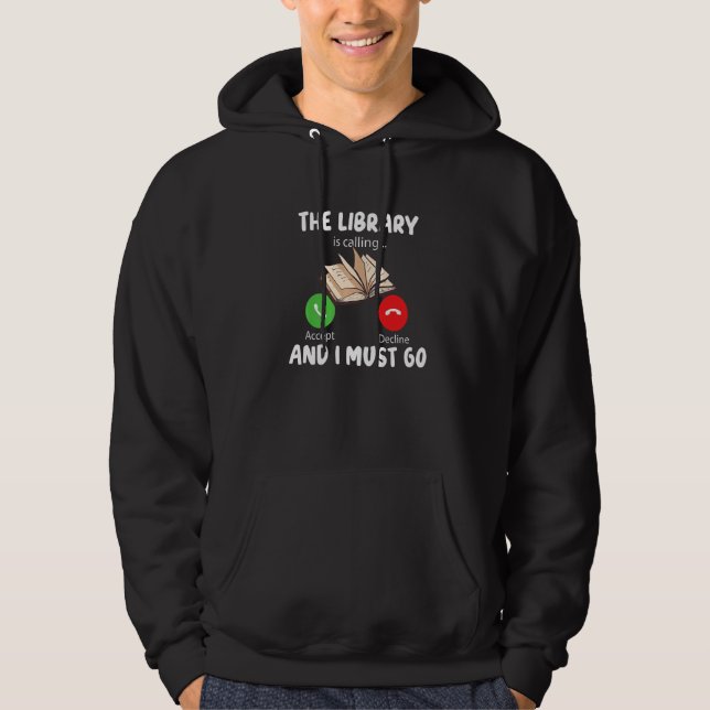 The Library is Calling and i must go Funny Reading Hoodie (Framsida)