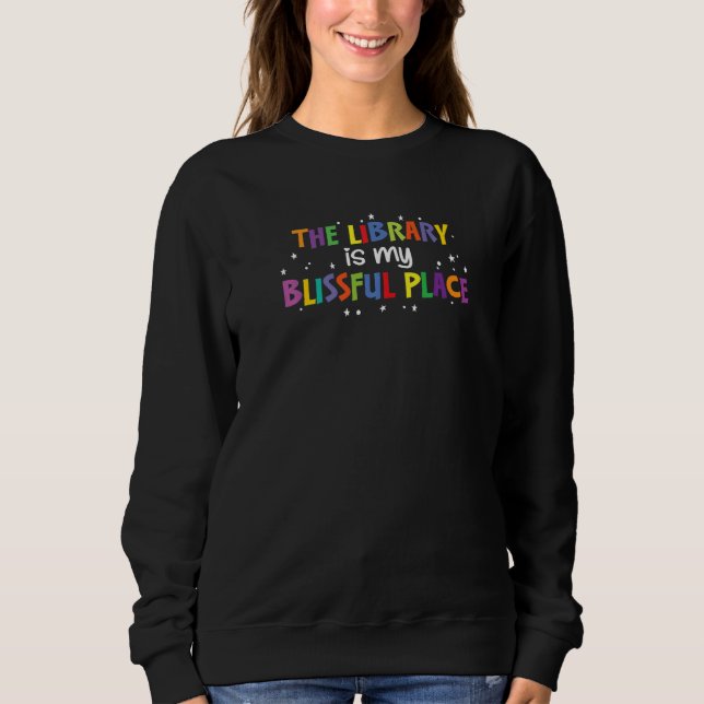 The Library is my Blissful Place - For Librarians  T Shirt (Framsida)