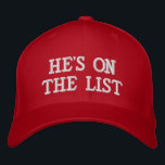 "The List" Broderad Keps<br><div class="desc">We all know he's on it. We've known since the 90s. Some of us are just too committed to our mistakes to admit it.</div>