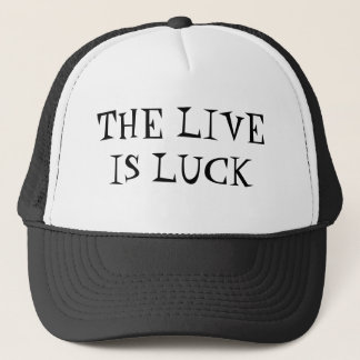 THE LIVE IS LUCK TRUCKERKEPS