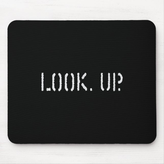 The Look Up Keep Looking Up Motivational Tees  Musmatta (Framsidan)