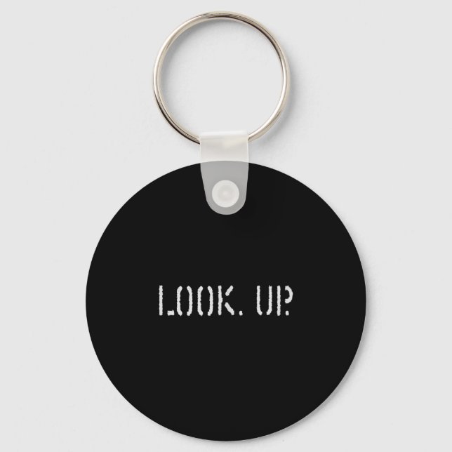 The Look Up Keep Looking Up Motivational Tees  Nyckelring (Framsida)