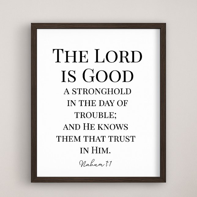 The Lord Is Good Bible Verse Nahum 1:7 Poster (Skapare uppladdad)
