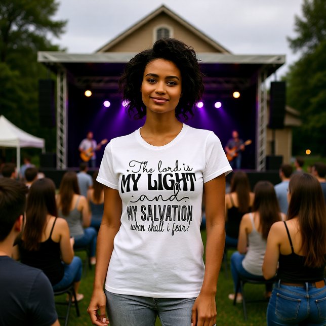 The Lord Is My Light Salvation Fearless Tee (Skapare uppladdad)