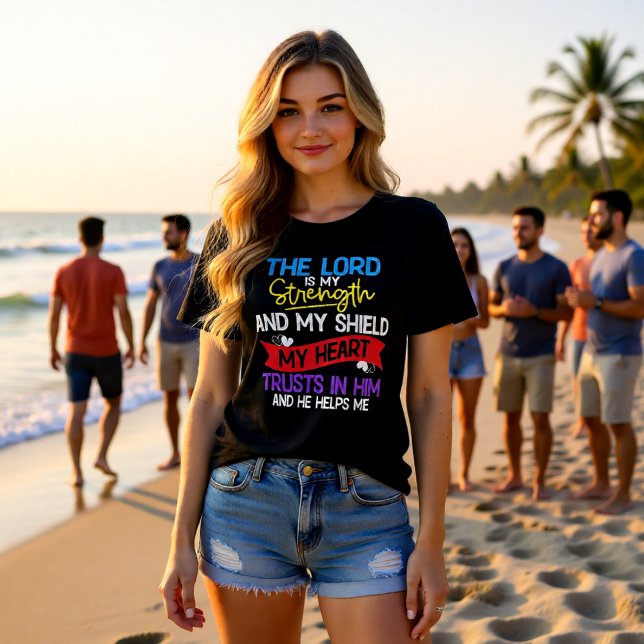 The Lord Is My Strength And My Shield Trust T Shirt (Skapare uppladdad)