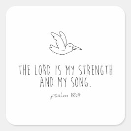 The lord is my strength and my song fyrkantigt klistermärke