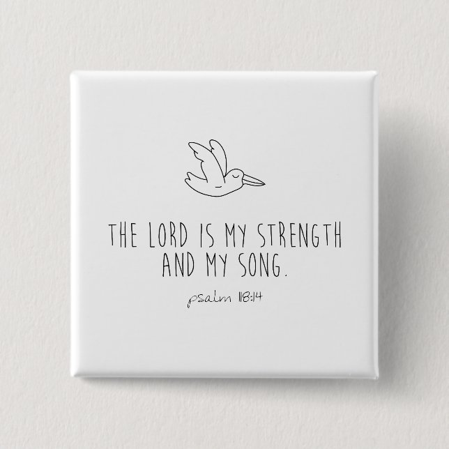 The lord is my strength and my song knapp (Framsida)