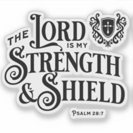 The Lord is My Strength & Shield Scripture Klistermärken