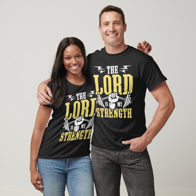 The Lord Is My Strength T Shirt (Unisex)
