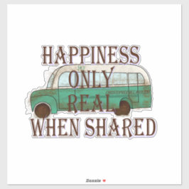 The Magic Bus: Happiness Only Real When Shared -  Klistermärken