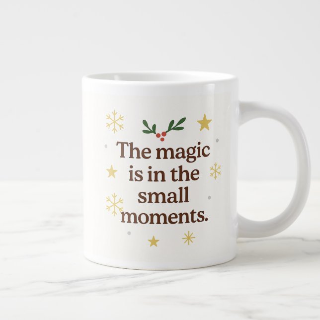 ✨ The Magic is in the Small Moments – Holiday Mug  Jumbo Mugg (Höger)