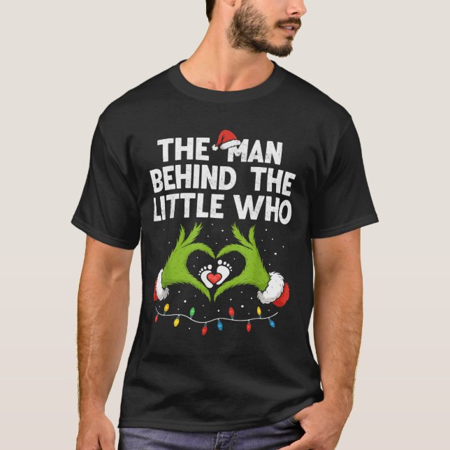 The Man Behind The Little Who Christmas Pregnancy  T Shirt (Framsida)