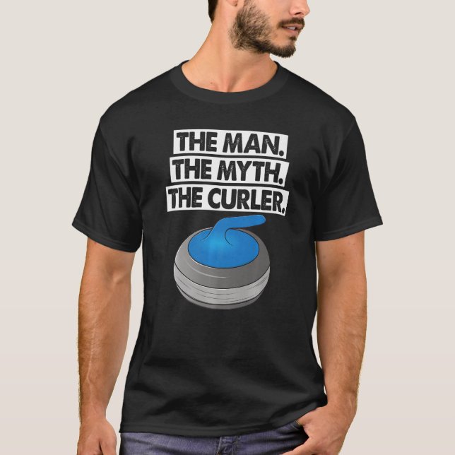 The Man Myth Curler Curling Men World's Greatest C T Shirt (Framsida)