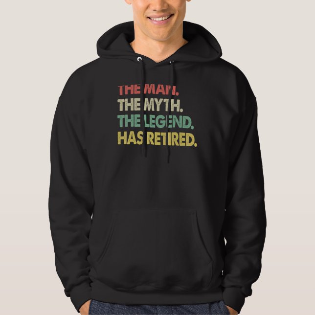 The Man Myth Legend Retired   Men Profession Retir Hoodie (Framsida)