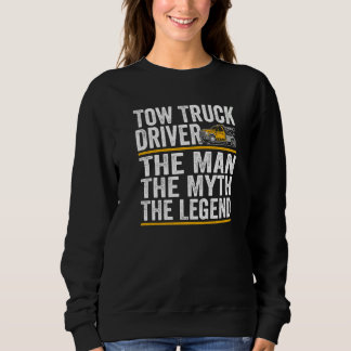 The Man the myth the legend tow truck driver   T Shirt