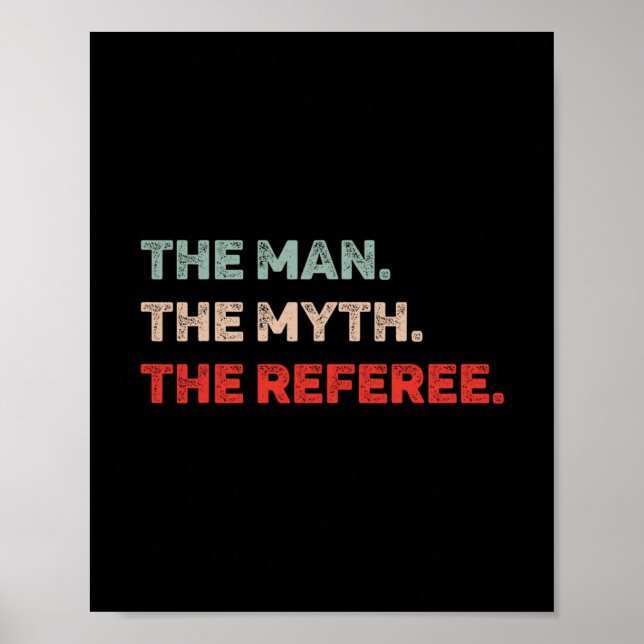 The Man The Myth The Referee Funny Referee Dad Ref Poster (Framsidan)