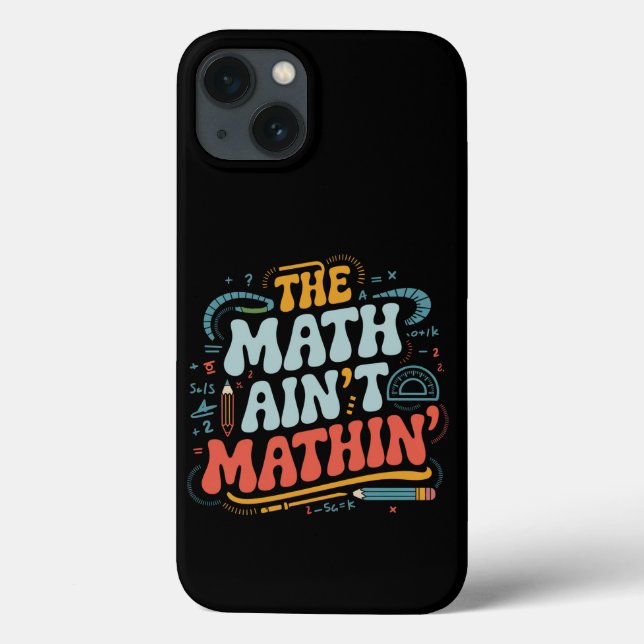 The Math Ain't Mathin' Visa Ditt Arbete Matematikl (Baksida)