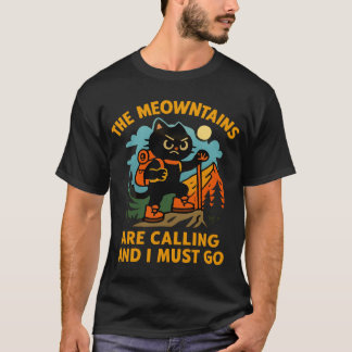 The Meowntains Are Calling Hiking Camping Cat Love T Shirt