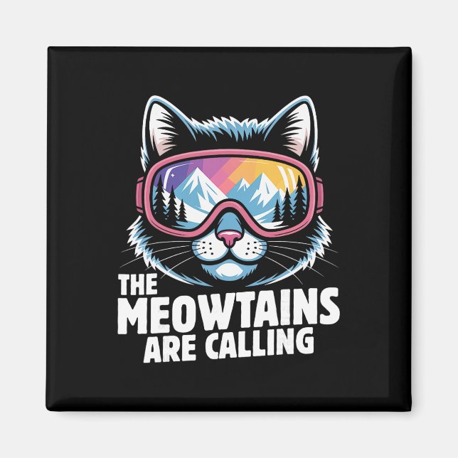 The Meowtains Are Calling Funny Skiing Humoe Ski C Magnet (Framsidan)