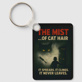 The Mist of Cat Hair Horror Parody Nyckelring