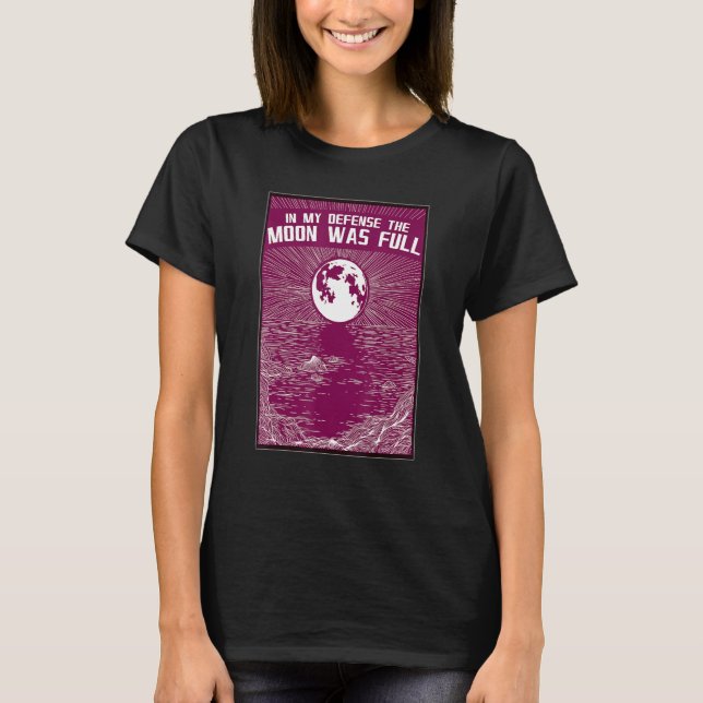 The Moon was Full Inspirational Manifestation Crys T Shirt (Framsida)