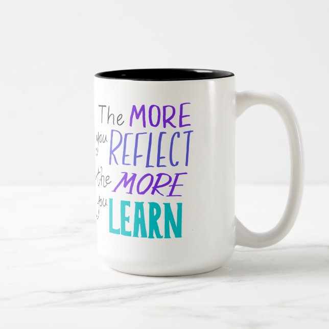 The More You Reflect Realize Quote Ceramic Mug Två-Tonad Mugg (Höger)
