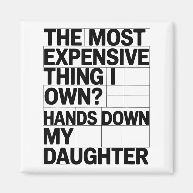 The Most Expensive Thing I Own_ Hands Down My Daug Magnet (Framsidan)