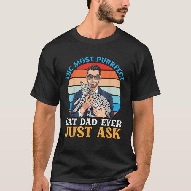 The Most Purrfect Cat Dad Ever Just Ask Egyptian M T Shirt (Framsida)