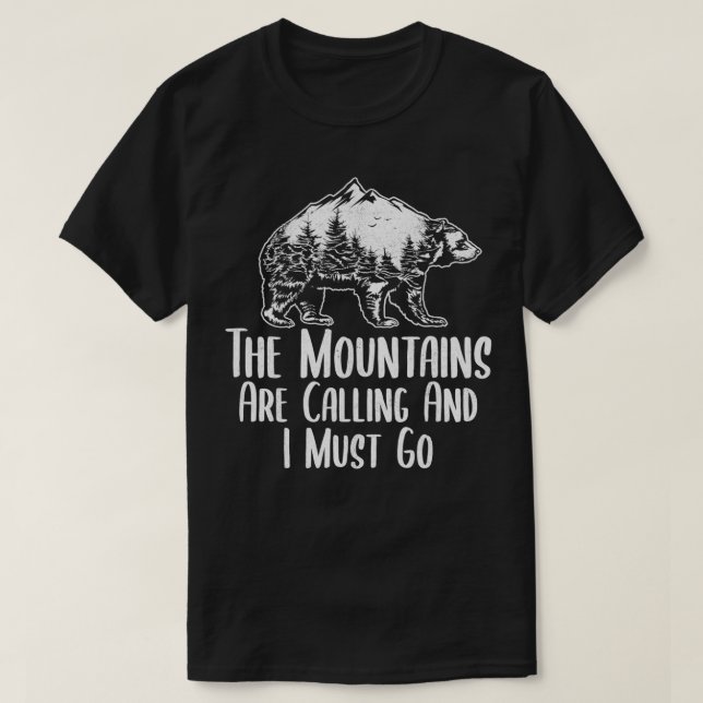 The Mountains Are Calling And I Must Go Camping Be T Shirt (Design framsida)