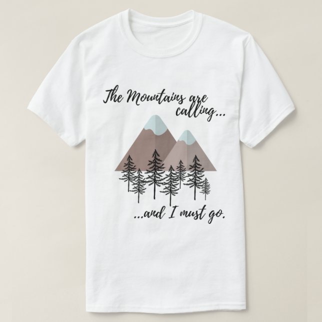 The Mountains are calling and I must go Classic  T Shirt (Design framsida)