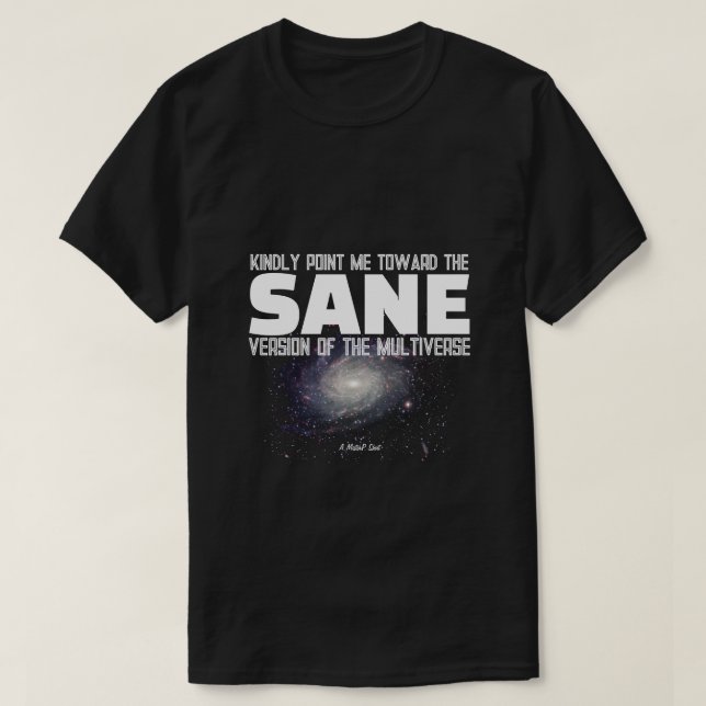 The Multiverse (Sane) - A MisterP Shirt T Shirt (Design framsida)