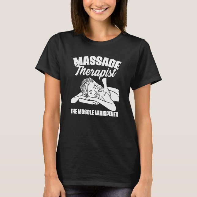 The Muscle Whisperer Massage Therapist Back Rub Th T Shirt (Framsida)