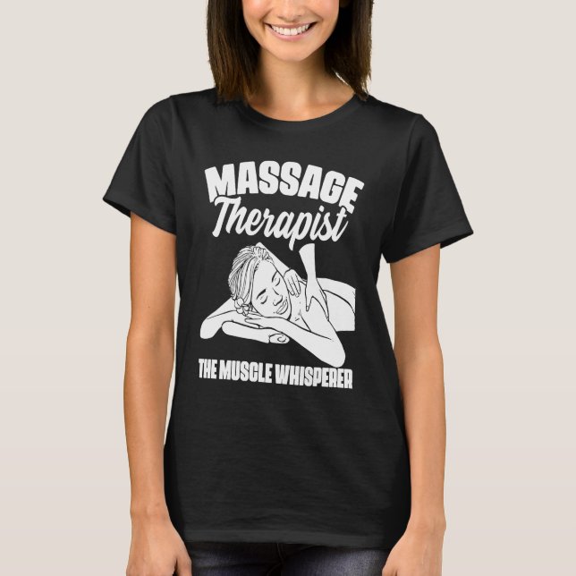 The Muscle Whisperer Massage Therapist Back Rub Th T Shirt (Framsida)