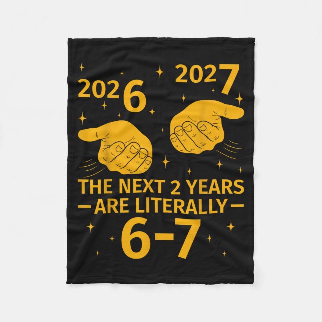 The Next 2 Years Are Literally 6-7 Funny 67 Meme N Fleecefilt (Framsidan)